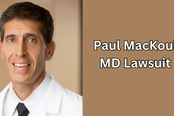 Paul Mackoul, MD Lawsuit