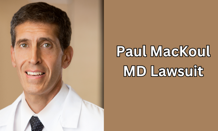 Paul Mackoul, MD Lawsuit